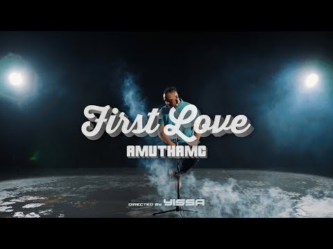 AmuThaMC - First Love