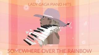 Lady Gaga - Somewhere Over The Rainbow (Piano Version) [From &quot;A Star Is Born]