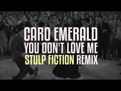 Caro Emerald - You don't love me (Stulp Fiction Remix)