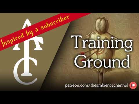 RPG | D&D Ambience - Training Ground (swords, bows, marching troops).