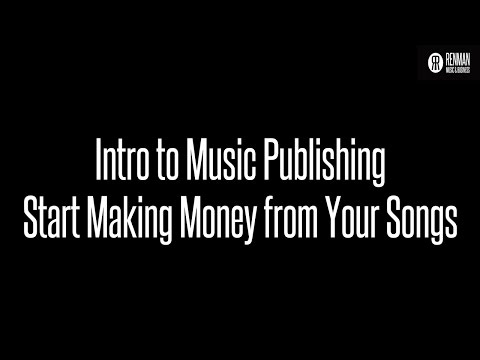 Introduction to Music Publishing. How to Make Money from your Songs