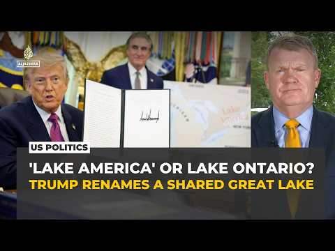 Trump renames Lake Ontario as Lake America amid Canada trade war