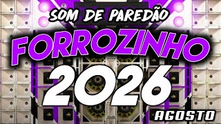 FORROZINHO 2026 SOM DE PAREDÃO ATUALIZADO 2026 AGOSTO  MELHORES #nordeste #piseiro #forrozin