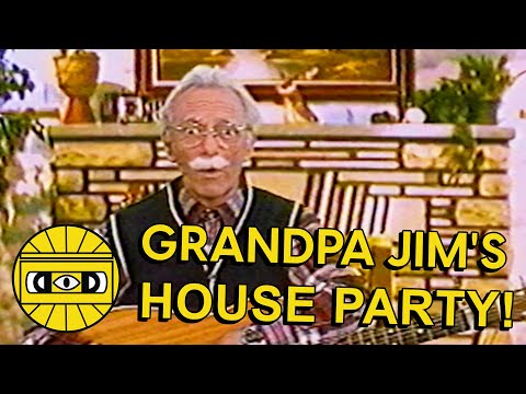 GRANDPA'S HOUSE PARTY!   ///   EVERYTHING IS TERRIBLE!