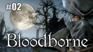 Let's die a lot in Bloodborne Ep 02 - The BBQ