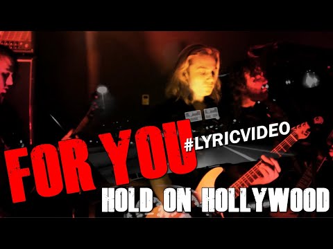 Hold On Hollywood - For You  [Official Lyric Video]