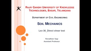 Lec-36_Direct shear test  I Ranadheer Sagi