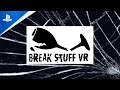 Break Stuff VR - Launch Trailer - PS VR2 Games