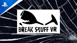 Break Stuff VR - Launch Trailer Trailer