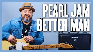 Pearl Jam Better Man Guitar Lesson + Tutorial
