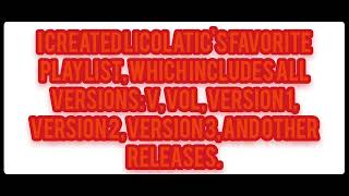 [Not Shuaiby V1.5] All of LICOLATIC's favorite playlists are now available. [In Description]