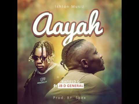 Rafield G - Aayah (Official Audio) ft. JB D General (Soul Fresh)