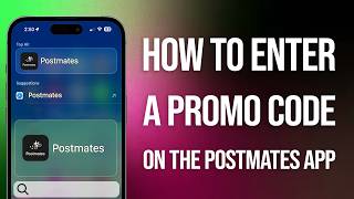 How To Enter A Promo Code On The Postmates App: Easy Guide!