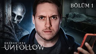 SOSYAL MEDYANIN GERÇEK YÜZÜ! | BrokenLore: UNFOLLOW | BÖLÜM 1 |