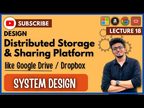✅ System Design 18: Design Cloud Storage Platform | Google Drive | Dropbox | HLD | LLD