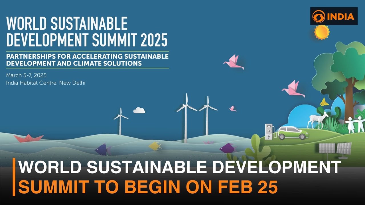 World Sustainable Development Summit to Begin on Feb 25