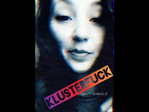 Klusterfuck Music Video