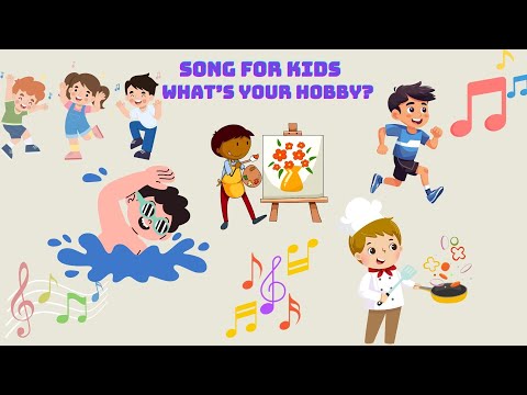 What’s your hobby? | Kid vocabulary| Song for kids|
