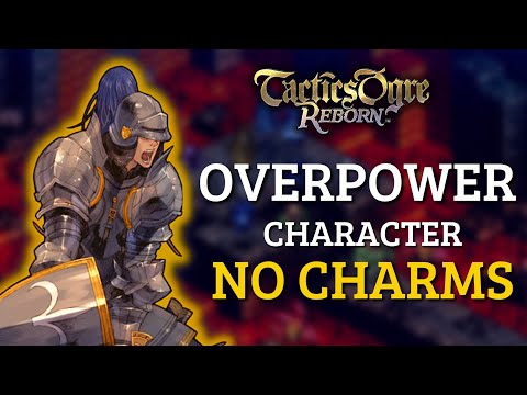 HOW TO CREATE AN OVERPOWER CHARACTER WITHOUT USING CHARMS IN TACTICS OGRE REBORN