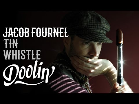 Doolin' - Sunny Banks & Unknown Reel (Jacob Fournel on Jacky Proux Whistle)