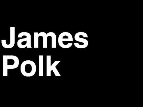How to Pronounce James Polk President United States America US Speech Interview Quotes