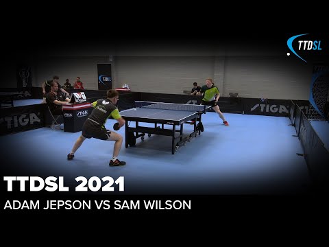 Adam Jepson vs Sam Wilson | TTDSL 2021 | Round 3