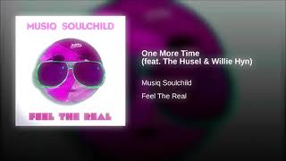 Musiq Soulchild One More Time feat. The Husel & Willie Hyn Screwed & Chopped DJ DLoskii (Requested)