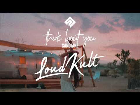 SANDJAKE - THINK BOUT YOU