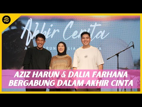 AZIZ HARUN & DALIA FARHANA LANCAR DUET SINGLE AKHIR CINTA
