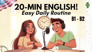 How to Build a 20-Minute English Routine That Actually Works | English podcast