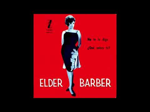 Elder Barber - No Te Lo Digo