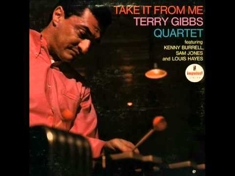 Terry Gibbs Quartet - Take It from Me