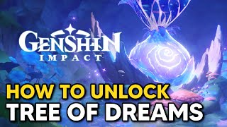 How to Unlock Tree of Dream - Genshin Impact