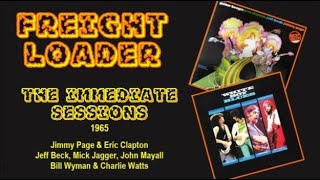 Eric Clapton &amp; Jimmy Page Immediate Sessions, Freight Loader
