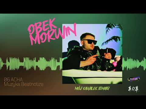 OBEK MORWIN - Acha (Prod. Beatnotize)
