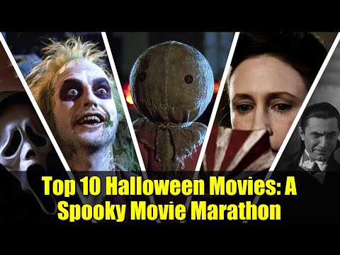Top 10 Halloween Movies: A Spooky Movie Marathon