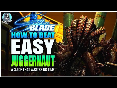 BEST HOW TO BEAT The Juggernaut BOSS EASY TRICK GUIDE | Stellar Blade
