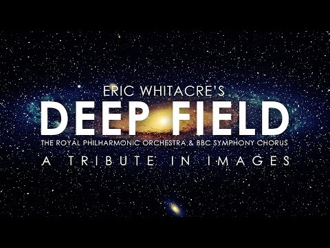 Eric Whitacre's Deep Field - A Tribute in Images