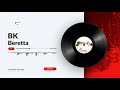 BK Beretta Official Audio Latest Punjabi Songs 2022