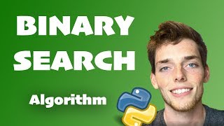 Binary Search Algorithm Explained (Full Code Included) - Python Algorithms Series for Beginners