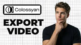 How To Export Video From Colossyan (Full Guide)