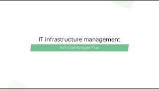 IT infrastructure management | ManageEngine OpManager Plus