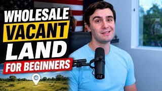 🌲 How To Wholesale Vacant Land 🌲
