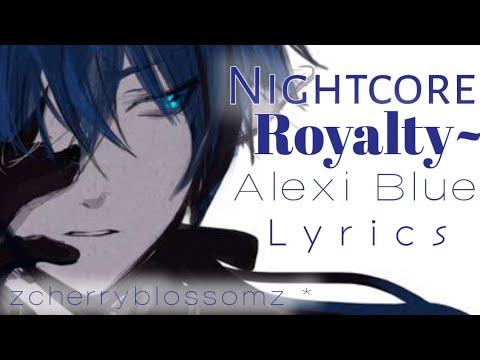 Nightcore - Royalty (Alexi Blue/Deeper Version)