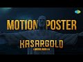 Kasargold - Motion Poster | Asif Ali, Sunny Wayne, Vinayakan | Mridul Nair