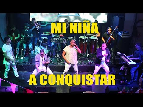 ♫♫Mi Niña - A Conquistar - Rompekokos 21/07/18