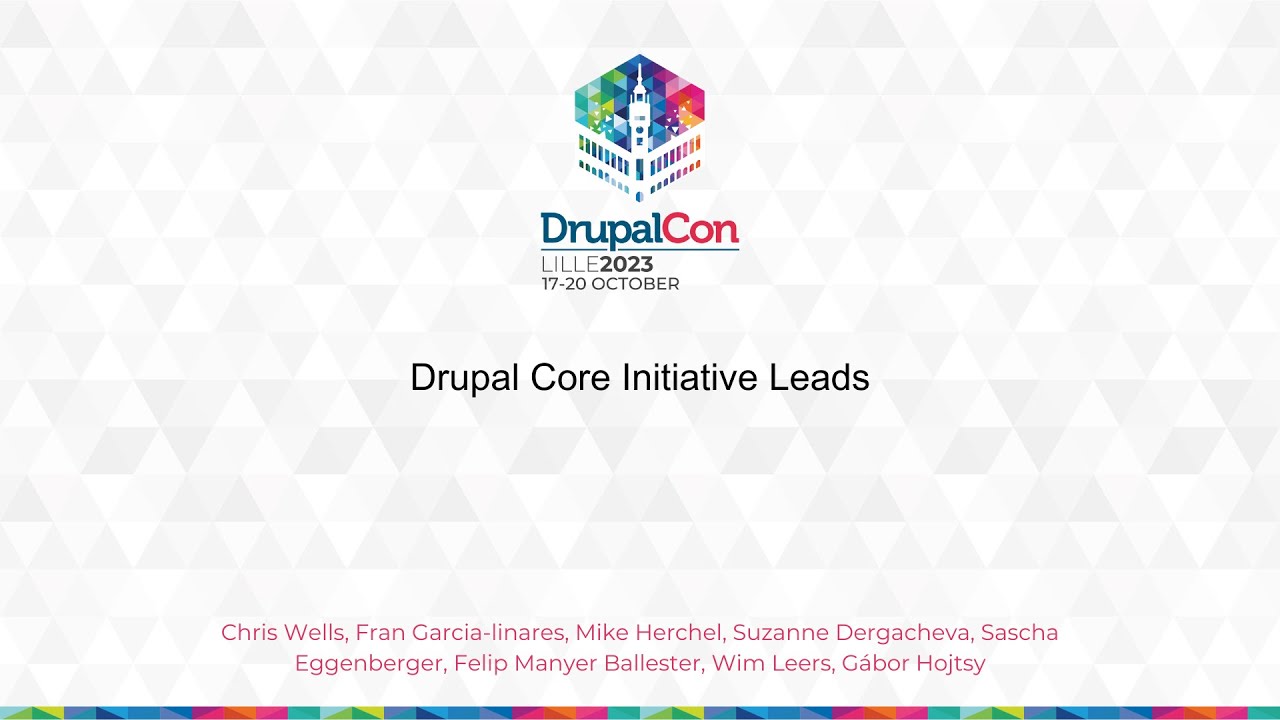 KEYNOTE: Drupal Core Initiative Leads