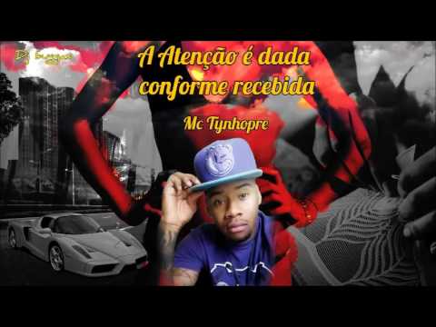 MC TYNHOPRE   ATENÇÃO É DADA CONFORME RECEBIDA (DJ BUGGAS)