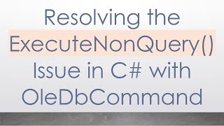 Download the video "Resolving the ExecuteNonQuery() Issue in C#  with OleDbCommand"