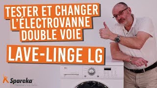 Comment tester et changer l\'électrovanne double voie sur votre lave linge LG